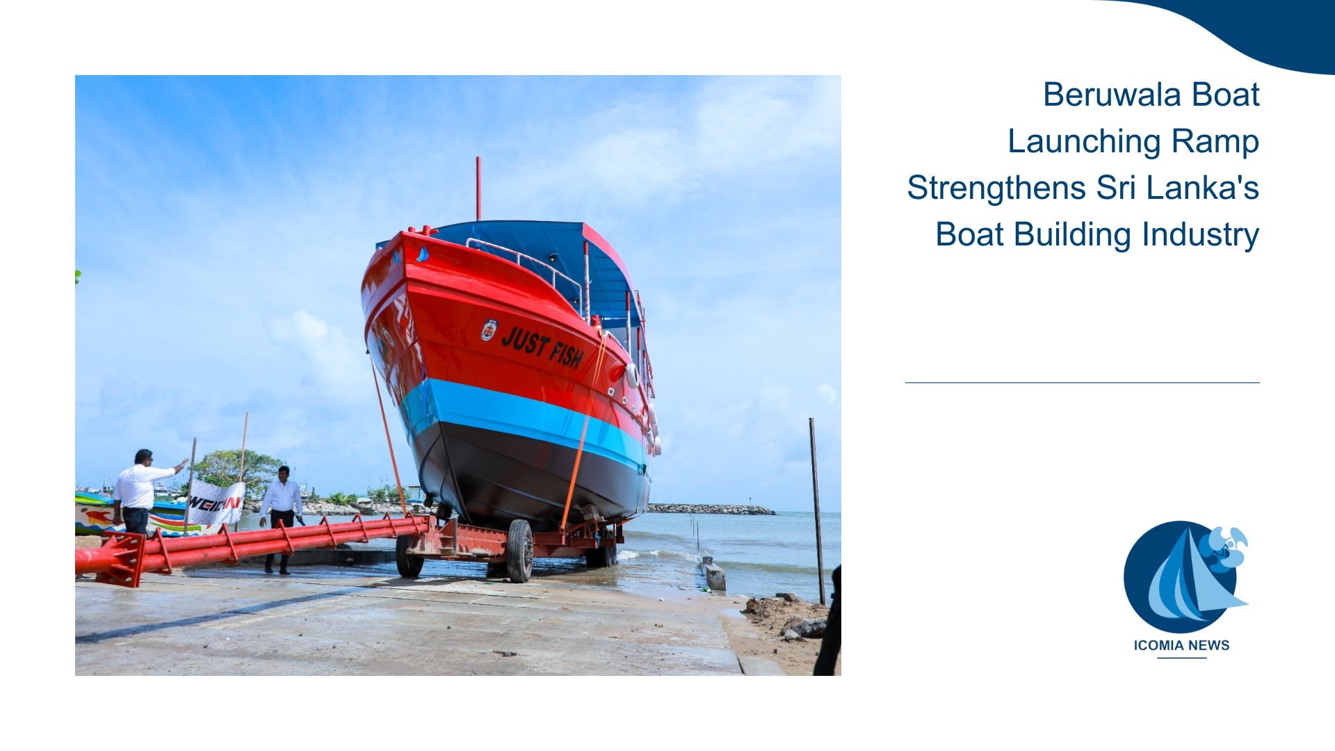 Beruwala Boat Launching Ramp Strengthens Sri Lanka’s Boat Building Industry