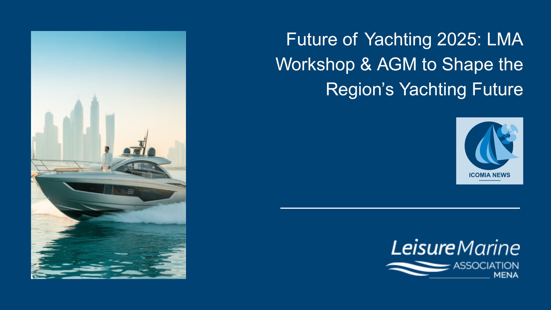 Future of Yachting 2025: LMA Workshop & AGM to Shape the Region’s Yachting Future