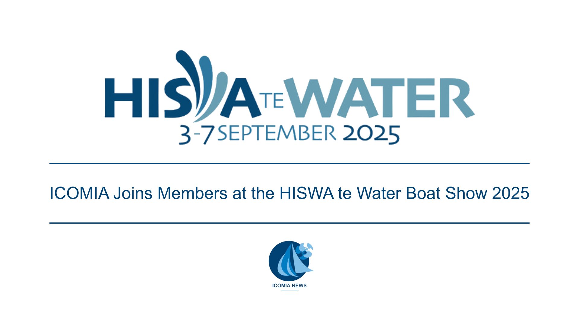 ICOMIA Joins Members at the HISWA te Water Boat Show 2025