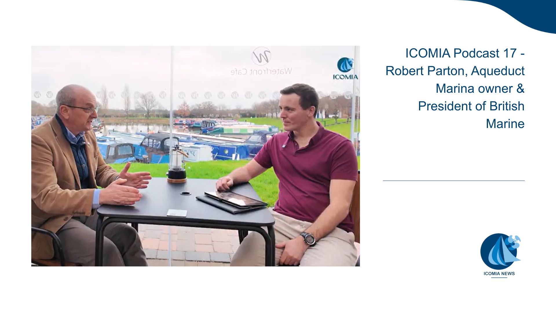 ICOMIA Podcast 17 – Robert Parton, Aqueduct Marina owner & President of British Marine
