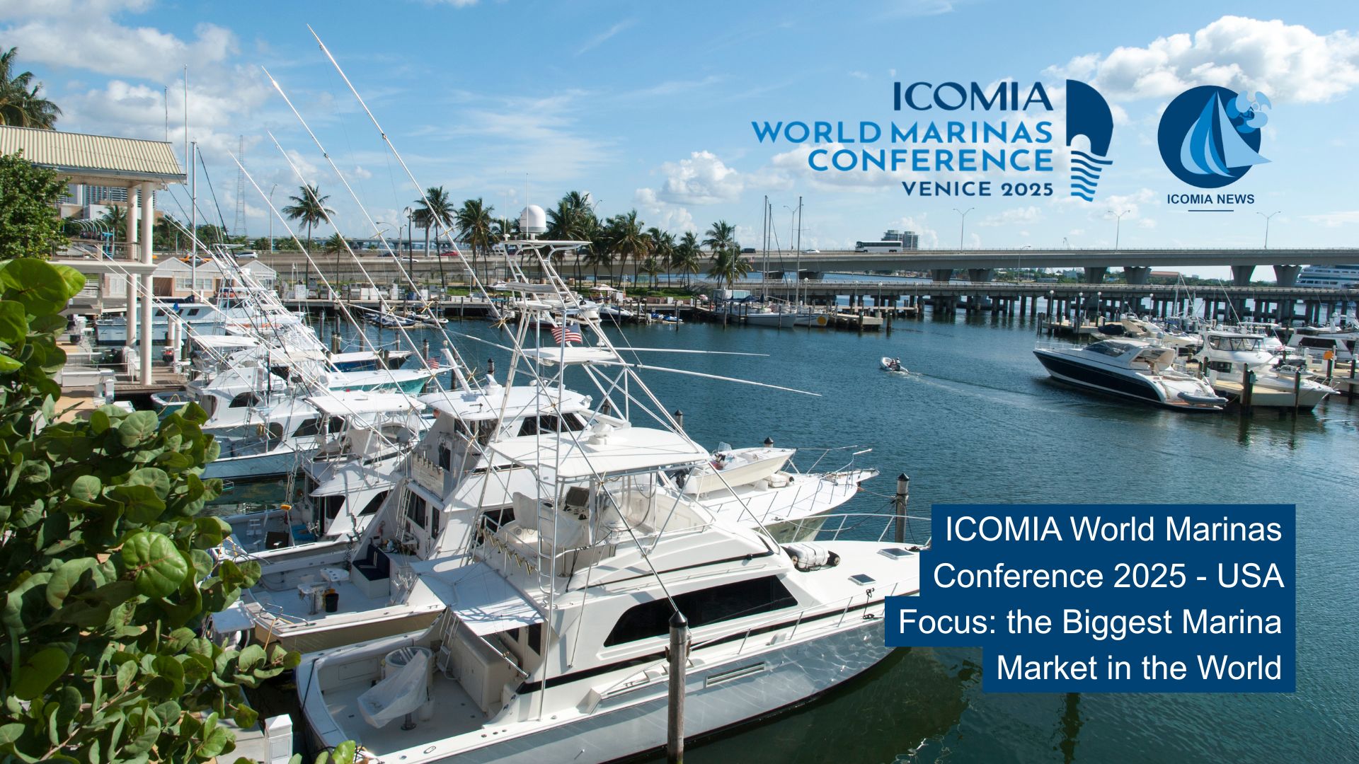 ICOMIA World Marinas Conference 2025 – USA Focus: the Biggest Marina Market in the World