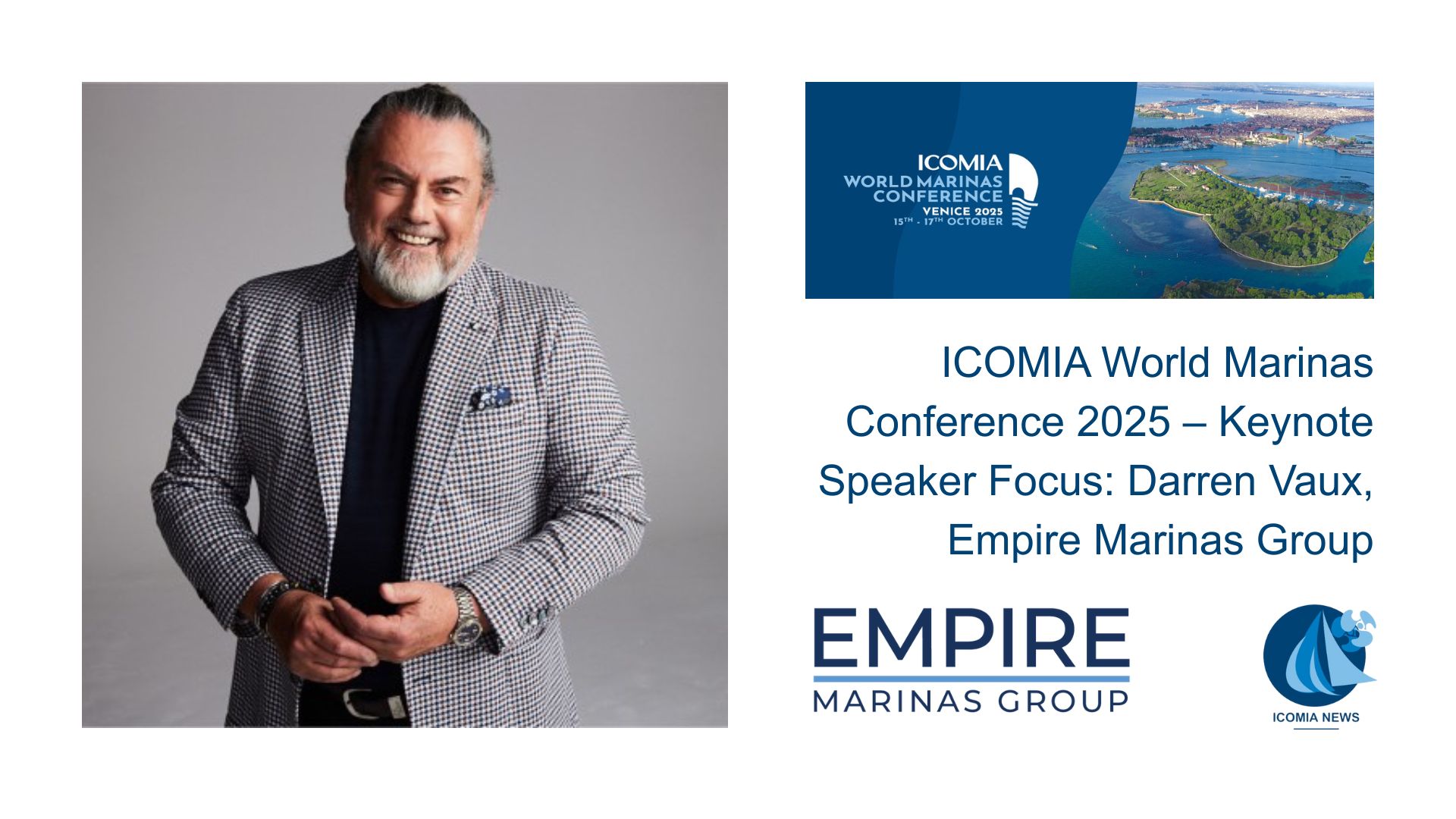 ICOMIA World Marinas Conference 2025 – Keynote Speaker Focus: Darren Vaux, Empire Marinas Group
