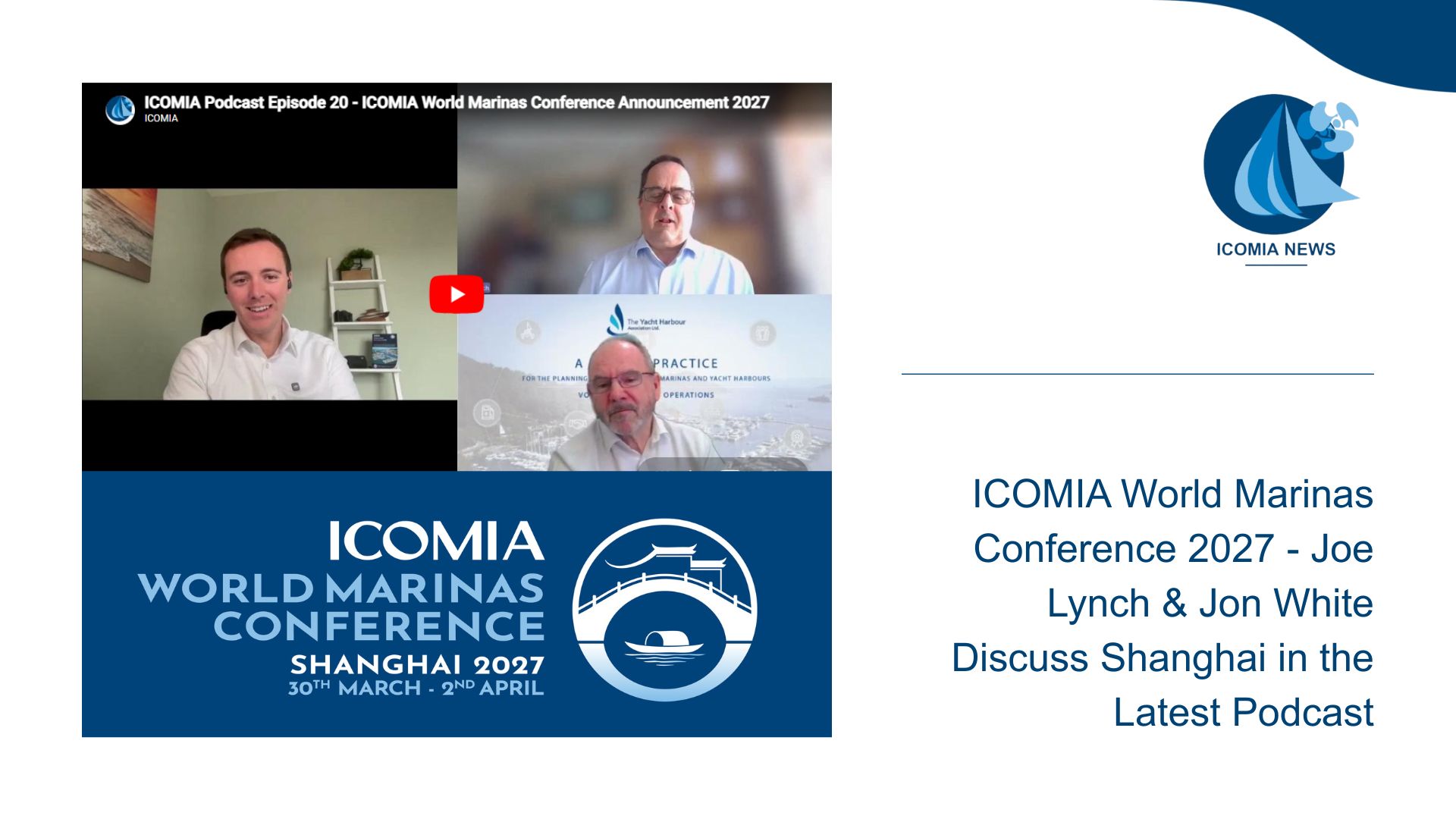 ICOMIA World Marinas Conference 2027 – Joe Lynch & Jon White Discuss Shanghai in the Latest Podcast