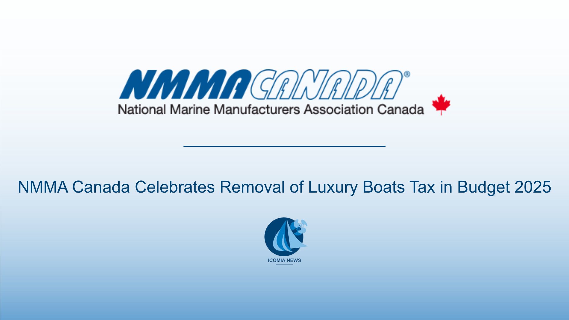 NMMA Canada Celebrates Removal of Luxury Boats Tax in Budget 2025