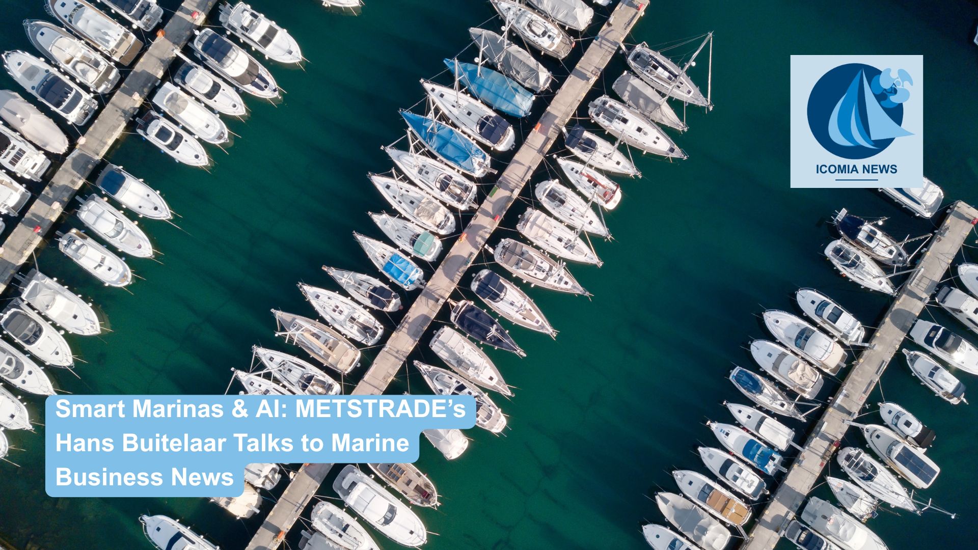Smart Marinas & AI: METSTRADE’s Hans Buitelaar Talks to Marine Business News #2