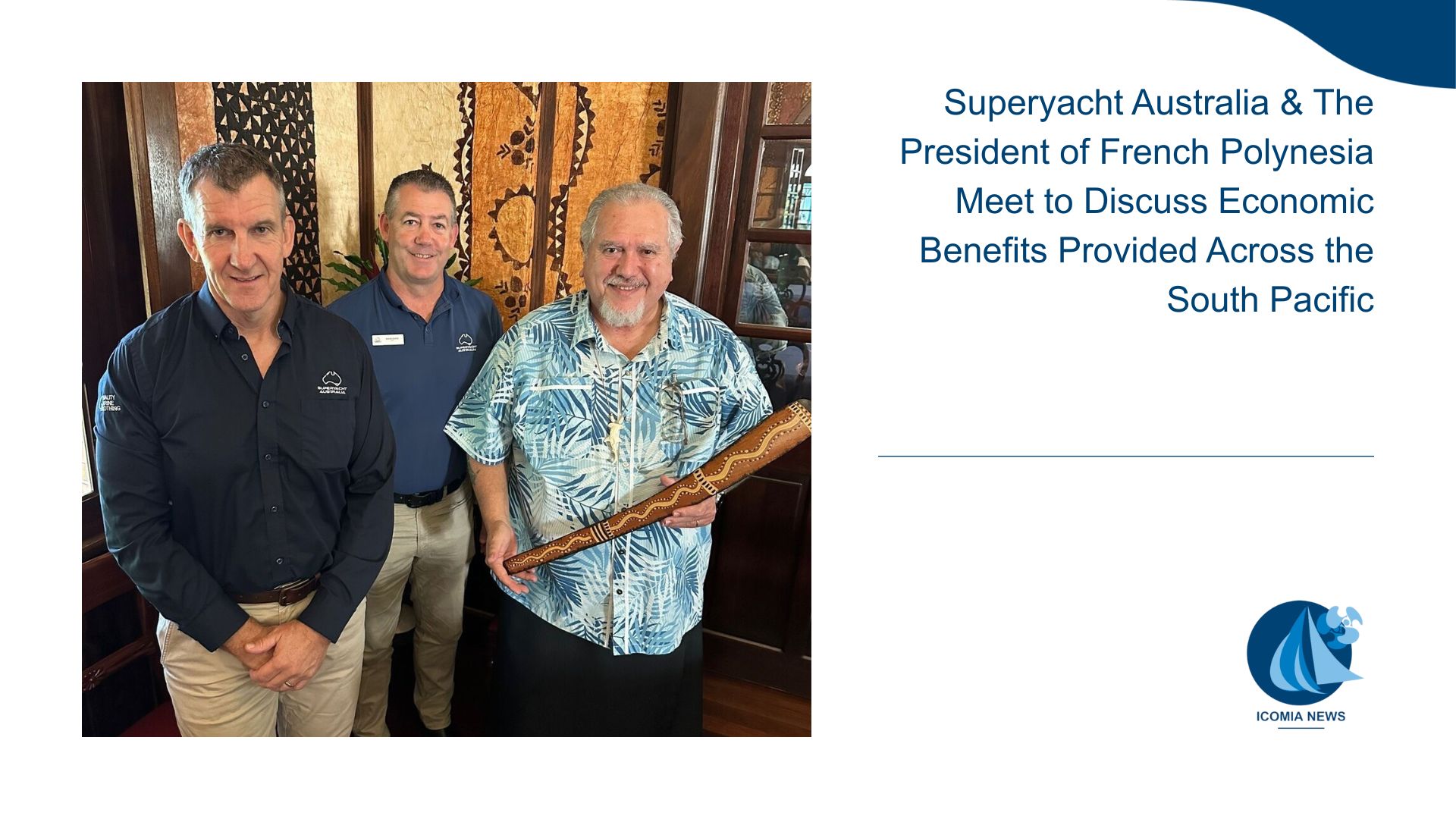 Superyacht Australia & The President of French Polynesia Meet to Discuss Economic Benefits Provided Across the South Pacific